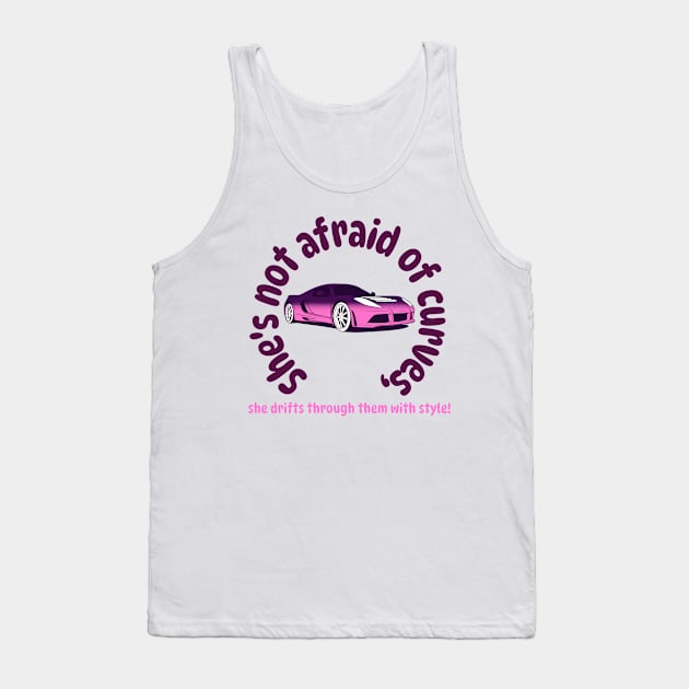 She's not afraid of curves, she drifts through them with style! Tank Top by softprintables